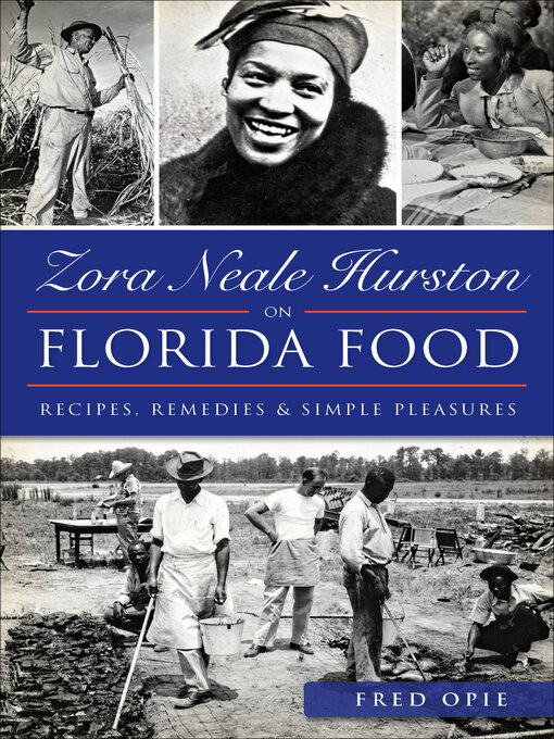Title details for Zora Neale Hurston on Florida Food by Frederick Douglass Opie - Wait list